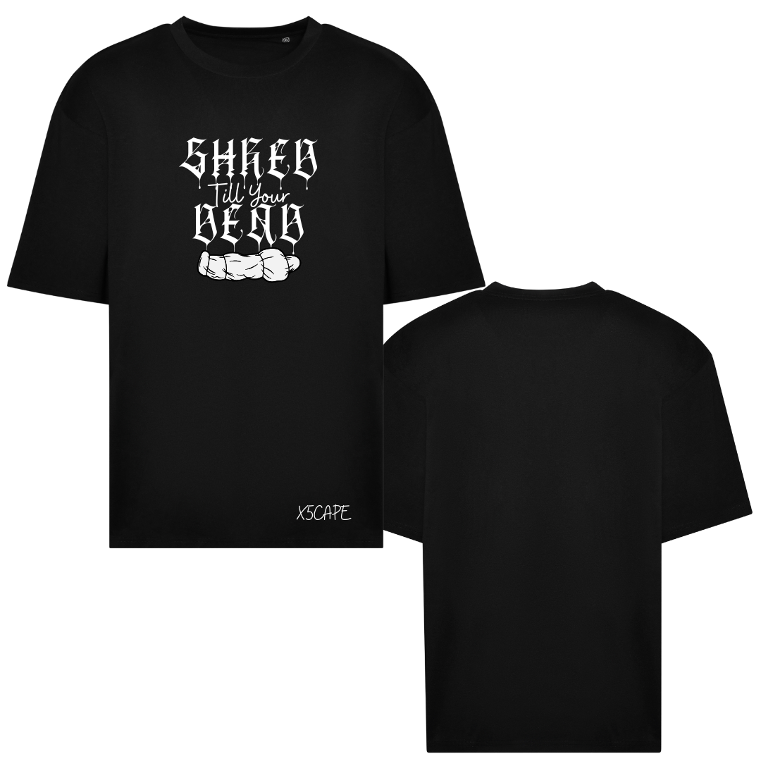 X5CAPE Over Sized Shred Till Your Dead T-Shirt